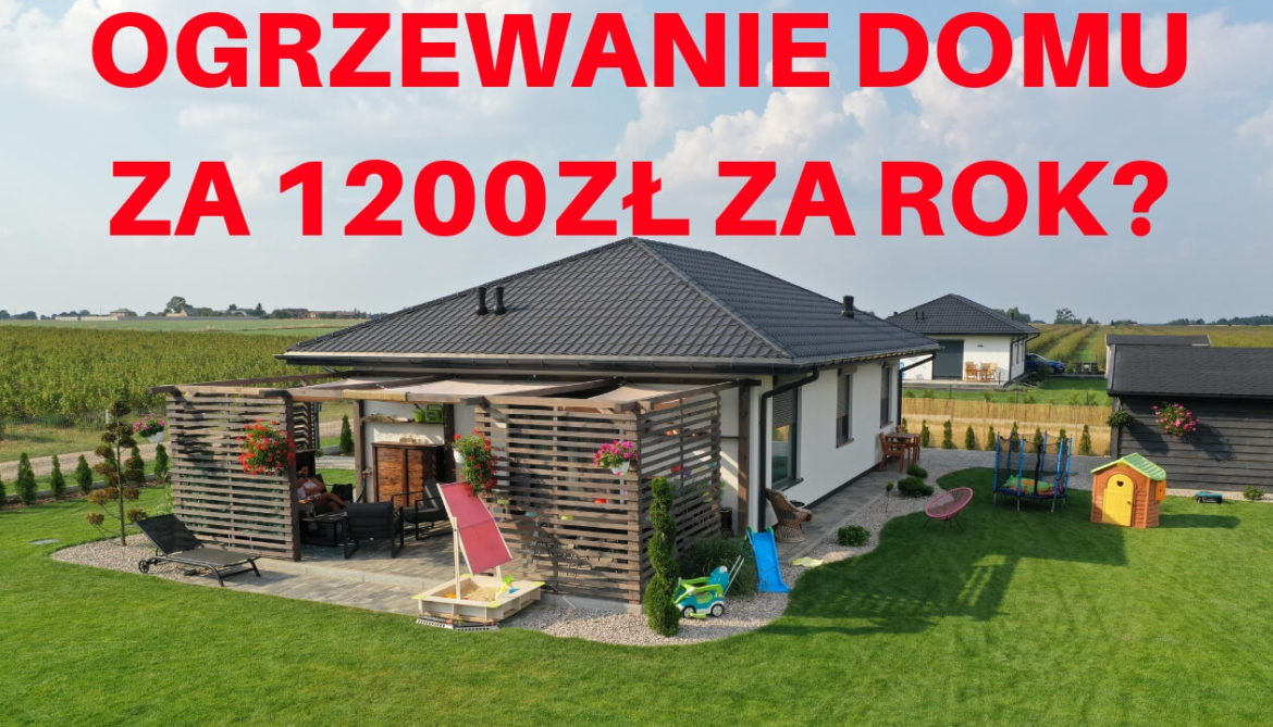KOSZTY OGRZEWANIA DOMU PRĄDEM. DOM ENERGOOSZCZĘDNY